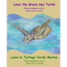 Luisa the Green Sea Turtle - Luisa la Tortuga Verde Marina