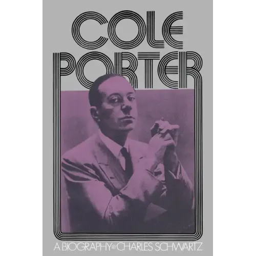 Cole Porter: A Biography