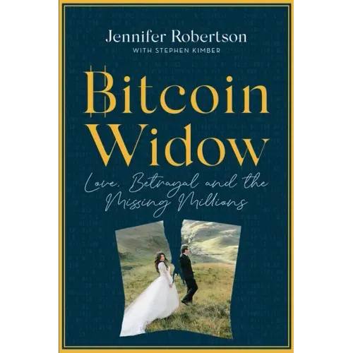 Bitcoin Widow: Love, Betrayal and the Missing Millions