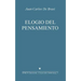 Elogio del Pensamiento: Seguido de Jacques Derrida, Un Pensador Monstruoso