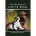 The Life Story of a Simple Man