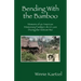 Bending with the Bamboo: Memoirs of an American Missionary Family's Life in Laos During the Vietnam War