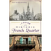 A Guide to the Historic French Quarter