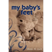 My Baby's Feet (Choice, Death, and the Aftermath)