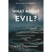 What about Evil?: A Defense of God's Sovereign Glory