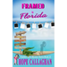 Framed in Florida: A Garden Girls Cozy Mystery