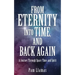 From Eternity into Time, and Back Again: A Journey Through Space, Time, and Spirit