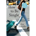 How to Be Single