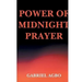 Power of Midnight Prayer