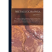 Metallographia: or, an History of Metals. Wherein is Declared the Signs of Ores and Minerals Both Before and After Digging, the Causes