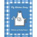 My Kitchen Diary: Create your own cookbook with your favorite family recipes