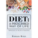 Diet: a Prescribed Way of Life: Reflections on the Art of Nutrition