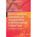 Norm Contestation, Sovereignty and (Ir)Responsibility at the International Criminal Court: Debunking Liberal Anti-Politics