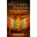 The Fractured Phoenix: GIfts From a Broken Childhood