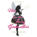 Notes from Your Fairy Godmother: Ideas, Inspiration and Joy for Women