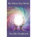 Be What You Wish