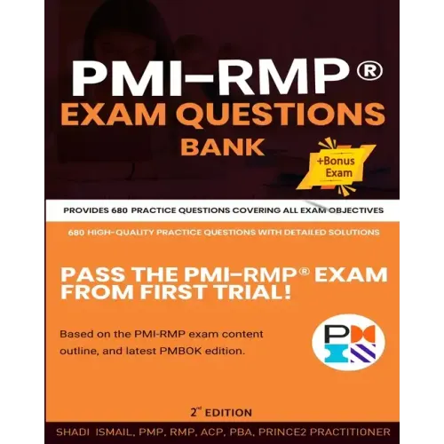 PMI-RMP(R) Exam Questions Bank: Provides 805 practice questions covering all exam objectives