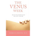 The Venus Week: Discover the Powerful Secret of Your Cycle at Any Age (Revised Edition)