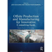 Offsite Production and Manufacturing for Innovative Construction: People, Process and Technology