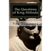 The Questions of King Milinda: Bilingual Edition (Pali / English)