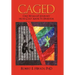 Caged: One Woman's Journey from Cult Abuse to Freedom