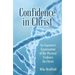 Confidence in Christ: An Engineer's Examination of the Physical Evidence for Christ
