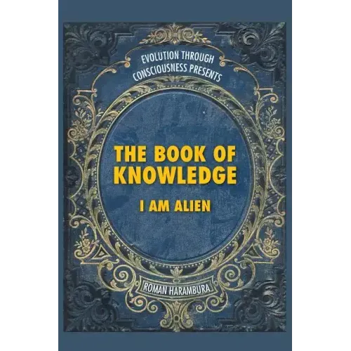 The Book of Knowledge: I Am Alien