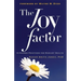 The Joy Factor: 10 Sacred Practices for Radiant Health (Holistic Health Through Alternative Medicine, Fitness, and Diet for the Everyday Person)