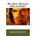 Malcolm X's By Any Means Necessary: Speech