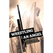 Wrestling with an Angel: A Story of Love, Disability and the Lessons of Grace