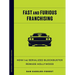 Fast and Furious Franchising: How the Serialized Blockbuster Remade Hollywood