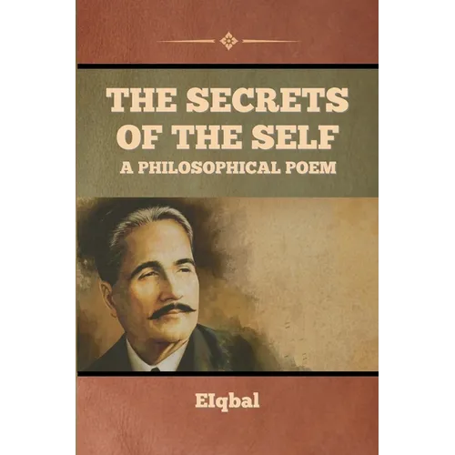The Secrets of the Self - A Philosophical Poem