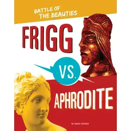Frigg vs. Aphrodite: Battle of the Beauties