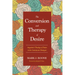 The Conversion and Therapy of Desire: Augustine's Theology of Desire in the Cassiciacum Dialogues