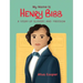 My Name Is Henry Bibb: A Story of Slavery and Freedom
