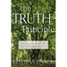 The Truth Principle: A Life-Changing Model for Spiritual Growth and Renewal