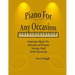 Piano for Any Occasion: Intermediate to Advanced Piano Songs and Selections