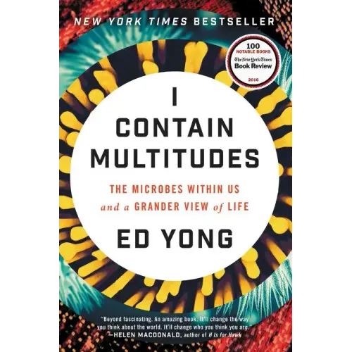 I Contain Multitudes: The Microbes Within Us and a Grander View of Life