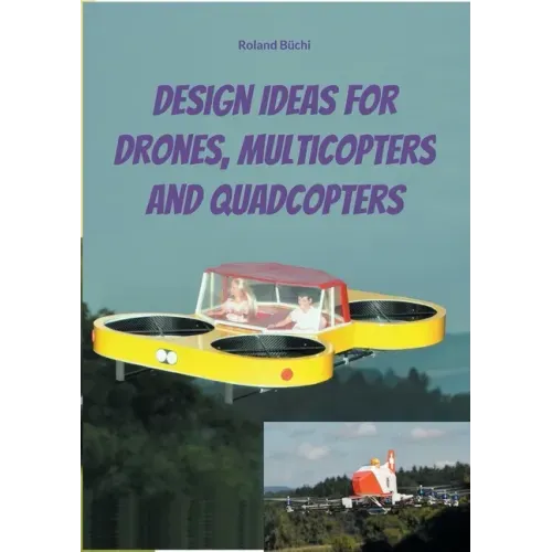 Design Ideas for Drones, Multicopters and Quadcopters