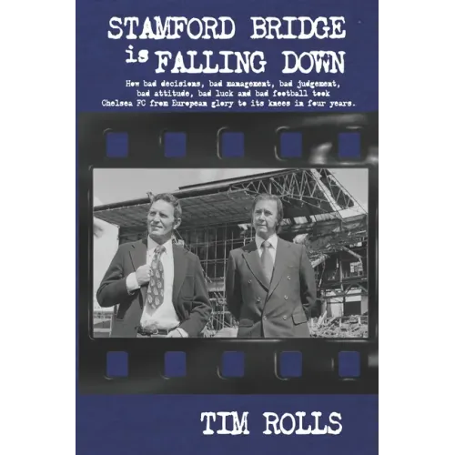 Stamford Bridge Is Falling Down