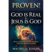 PROVEN! God is Real & Jesus is God: New Evidence From Science, History & Philosophy