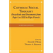 Catholic Social Thought: Encyclicals and Documents from Pope Leo XIII to Pope Francis