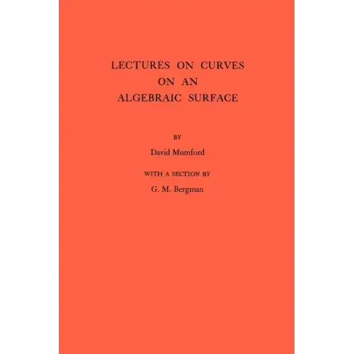 Lectures on Curves on an Algebraic Surface