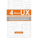 4 Hour UX: An End-to-End Framework for Designing User Experiences