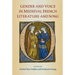 Gender and Voice in Medieval French Literature and Song