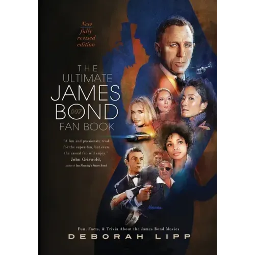 The Ultimate James Bond Fan Book: Fun, Facts, & Trivia About the James Bond Movies