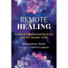 Remote Healing: Nonlocal Information Medicine and the Akashic Field