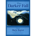 The Darker Fall: Poems