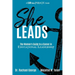 She Leads: The Women's Guide to a Career in Educational Leadership