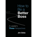 How to Be a Better Boss: A Leader's Three Perspectives